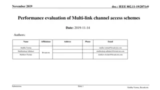 Performance Evaluation of Multi-link Channel Access Schemes in IEEE 802.11-19/2071r0