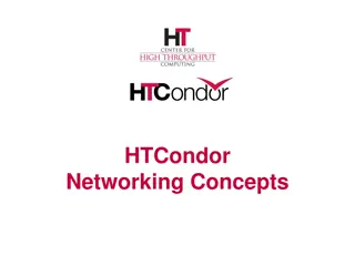 Understanding HTCondor Networking Concepts and Best Practices