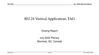 IEEE 802.24 Vertical Applications TAG Closing Report July 2022