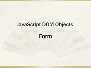 Understanding JavaScript DOM Form Objects