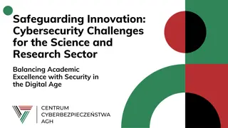 Cybersecurity Challenges in Science and Research Sector: Balancing Academic Excellence with Digital Security
