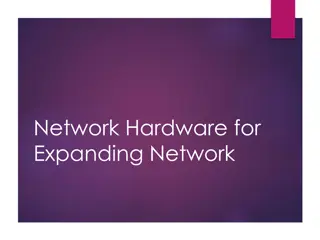 Understanding Network Hardware for Expansion and Encoding Schemes