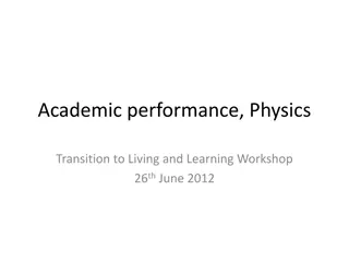 Improving Academic Performance in Physics: Transition to Living and Learning Workshop Insights