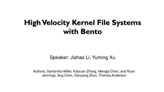 High-Velocity Kernel File Systems with Bento Speaker: Jiahao Li, Yuming Xu