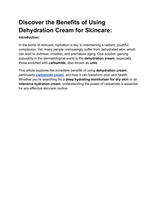 Discover the Benefits of Using Dehydration Cream for Skincare
