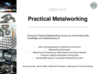 Practical Metalworking Skills, Techniques and Properties