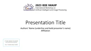 2023 IEEE IWAIIP Virtual Workshop Presentation Guidelines