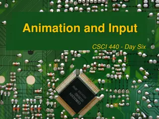 Animation and Input in CSCI 440: Basic Steps, Movement Options, and Vertex Shader Examples