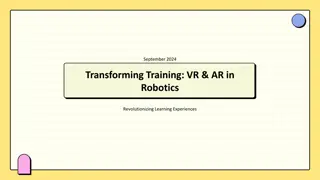 Revolutionizing Learning Experiences with VR and AR in Robotics Training