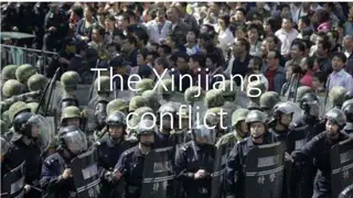 The Xinjiang Conflict: Unrest in China's Far-West Province