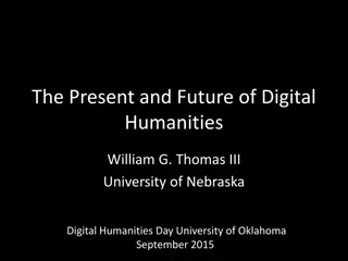 Digital Humanities: Present and Future Insights