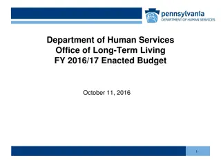 Human Services Office of Long-Term Living Budget Overview 2016-2017