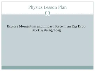 Exploring Momentum and Impact Force in Egg Drop Physics Lesson