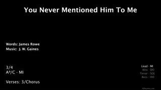 Discover the Song 'You Never Mentioned Him to Me' by James Rowe and J. W. Gaines