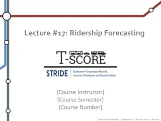 Understanding Ridership Forecasting and Travel Behavior in Transit Systems