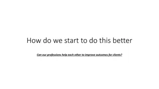 Enhancing Client Outcomes Through Interprofessional Collaboration
