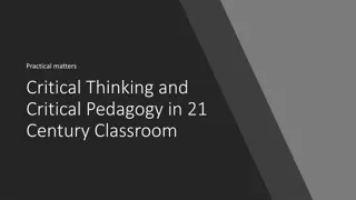 Practical Solutions for Critical Thinking and Pedagogy in 21st Century Classroom