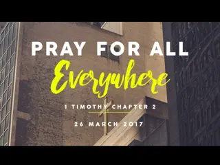 Understanding the Importance of Prayer and God's Plan in 1 Timothy 2