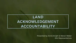 Land Acknowledgement Accountability Presentation by Annie Knight & Merari Weber