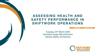 Assessing Health and Safety Performance in Shiftwork Operations - Insights and Data
