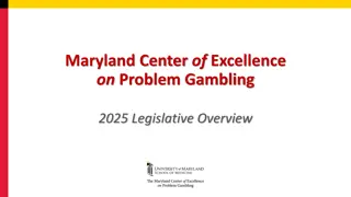 Maryland Center of Excellence on Problem Gambling 2025 Legislative Overview