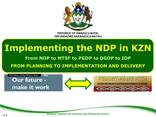Implementing the National Development Plan in KZN - Planning to Delivery