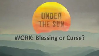Reflections on Work: Blessing or Curse?
