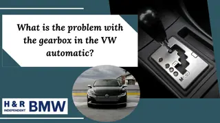 What is the problem with the gearbox in the VW automatic