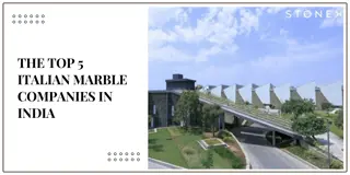 The Top 5 Italian Marble Companies in India
