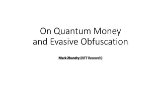 Quantum Money and Evasive Obfuscation: Solving Digital Currency Challenges