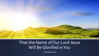 Glorifying the Name of Our Lord Jesus: Insights from 2 Thessalonians