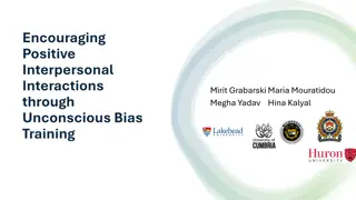 Encouraging Positive Interpersonal Interactions through Unconscious Bias Training