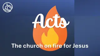 Church on Fire for Jesus: Acts of the Apostles Bringing Signs and Wonders