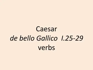 Verbs in Caesar's De Bello Gallico I: Hold, Begin, Throw, Gain, Survive