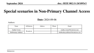 Special Scenarios in Non-Primary Channel Access for IEEE 802.11-24/1093r3 September 2024