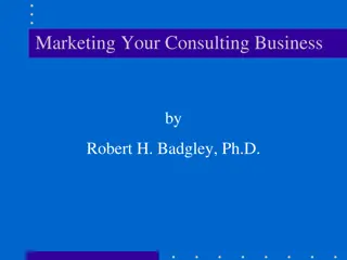 Marketing Your Consulting Business: Essential Insights from Robert H. Badgley, Ph.D.