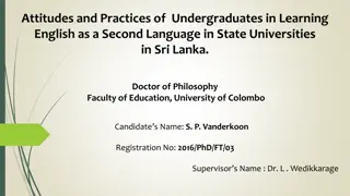 Attitudes and Practices of Undergraduates in Learning English as Second Language in Sri Lanka
