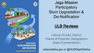 Participatory Slum Upgradation Reviews and ULB De-Notification