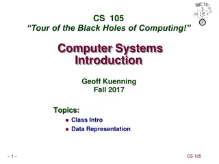 Tour of the Black Holes of Computing: CS 105 Overview