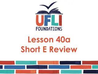 Effective Short E Review for Lesson 40a