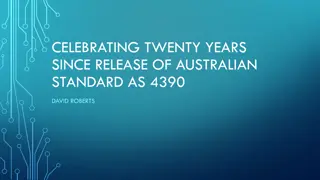 Celebrating 20 Years of Australian Standard AS 4390 by David Roberts