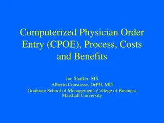 Computerized Physician Order Entry (CPOE): Process, Costs, and Benefits