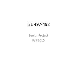 Senior Project Guidelines and Schedule for ISE 497-498 Fall 2015