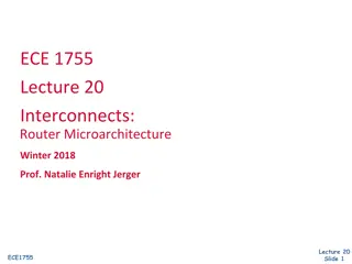 Router Microarchitecture Overview: Interconnects & Virtual Channels