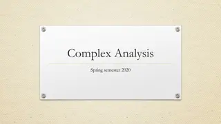 Complex Analysis: Spring Semester 2020 Revision and Application