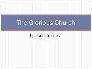 Distinctive Growth and Qualities of the Glorious Church According to Ephesians and Acts