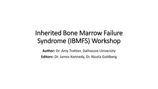 Understanding Inherited Bone Marrow Failure Syndromes: Case Study & Management