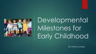 Developmental Milestones for Early Childhood by Patricia Lindsey
