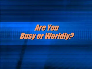 Insights on Overcoming Worldliness and Busyness in a Christian Life