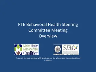 Overview of PTE Behavioral Health Steering Committee Meeting